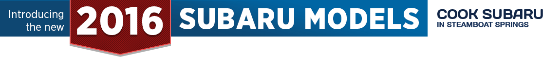 2016 Subaru Model Information in Steamboat Springs, CO 2016 Subaru Model Information in Steamboat Springs, CO