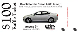 Purchase A Raffle Ticket for the Shane Little Family Benefit at Eddy's Toyota in Wichita Purchase A Raffle Ticket for the Shane Little Family Benefit at Eddy's Toyota in Wichita