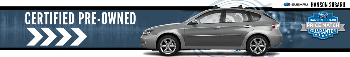 Certified Pre-Owned Vehicles at Hanson Subaru in Olympia, WA Certified Pre-Owned Vehicles at Hanson Subaru in Olympia, WA