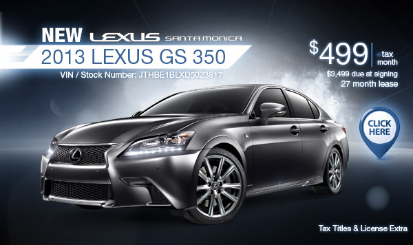 New 2013 Lexus GS 350 Regional Lease Special serving Los Angeles, CA