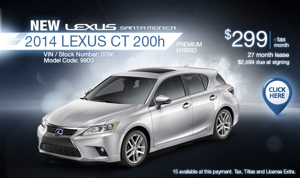 New 2014 Lexus CT 200 Hybrid Special Offer serving Santa Monica, California New 2014 Lexus CT 200 Hybrid Special Offer serving Santa Monica, California