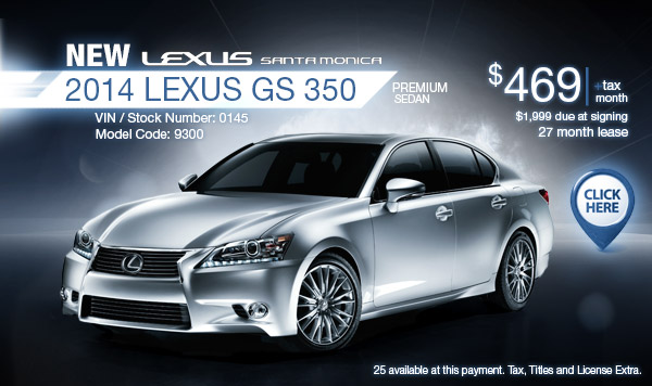 New 2014 Lexus GS 350 Premium Special Lease Offer serving Santa Monica, California New 2014 Lexus GS 350 Premium Special Lease Offer serving Santa Monica, California