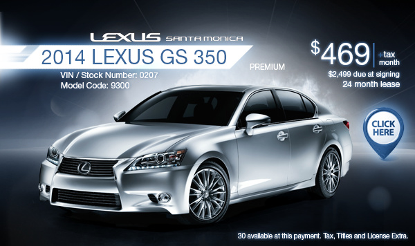 2014 Lexus GS 350 Low Payment Lease Special Los Angeles, CA 2014 Lexus GS 350 Low Payment Lease Special Los Angeles, CA