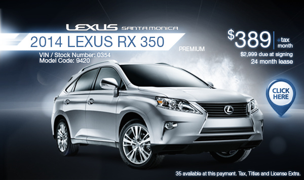 2014 Lexus RX 350 Lease Special Los Angeles, CA 2014 Lexus RX 350 Lease Special Los Angeles, CA