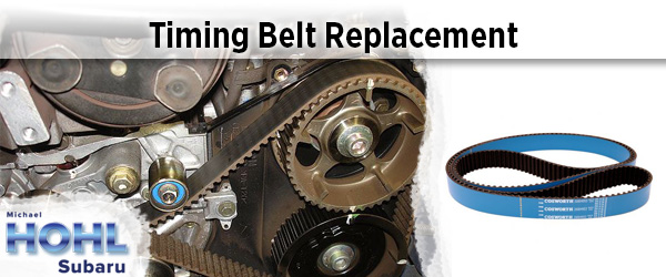 Michael Hohl Subaru >> Subaru Timing Belt Replacement Service Reno, Nevada Michael Hohl Subaru >> Subaru Timing Belt Replacement Service Reno, Nevada