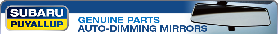 Learn more about auto-dimming mirrors from Subaru of Puyallup serving Tacoma, WA