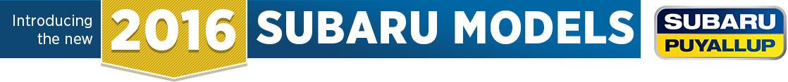2016 Subaru Model Information in Puyallup, WA 2016 Subaru Model Information in Puyallup, WA